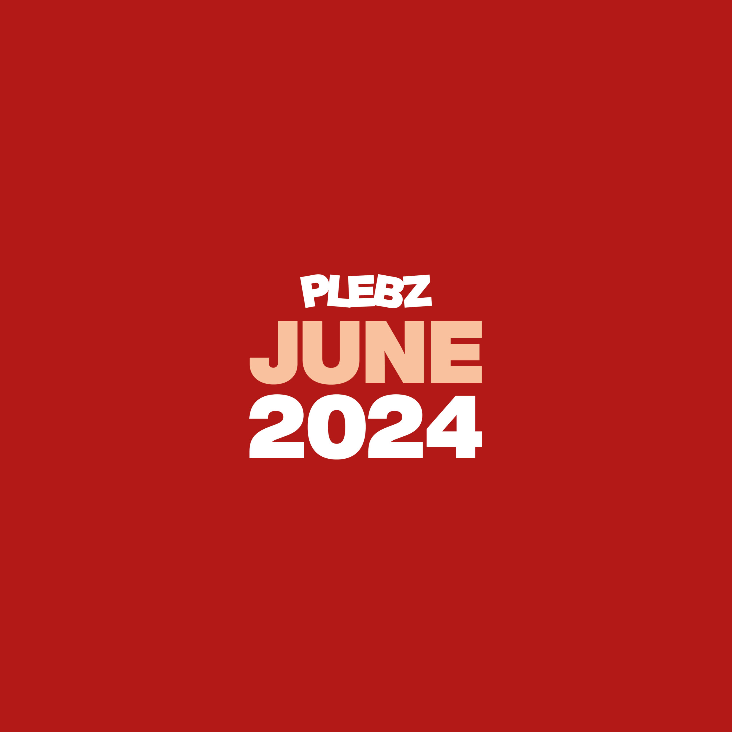 PLEBZ June 2024 Roundup